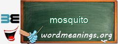 WordMeaning blackboard for mosquito